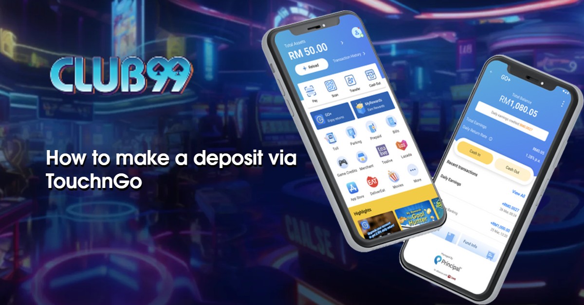 How to make a deposit via TouchnGo at Club99 Malaysia