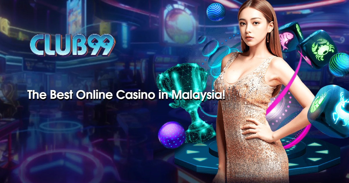 Discover the Ultimate Gaming Experience at Club99 - The Best Online Casino in Malaysia!